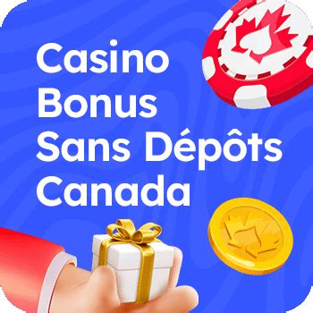 bonus en espèces gratuit sans dépôt casino canada